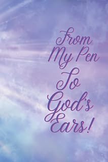 From My Pen to God's Ears: Daily Journal