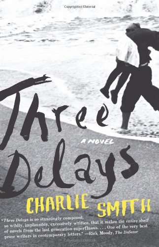 [Three Delays] [By: Smith, Charlie] [May, 2010]