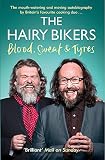 The Hairy Bikers Blood, Sweat and Tyres: The Autobiography