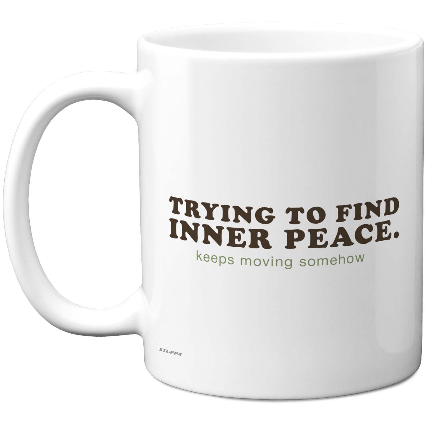 Stuff4 Trying to Find Inner Peace Mug - Bold Brown & Green Typography - Relatable Humour for Everyday Chaos - 11oz Ceramic Gloss Mug