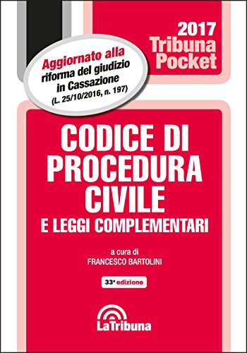 Codice di procedura civile e leggi complementari Codice di procedura civile e leggi complementari