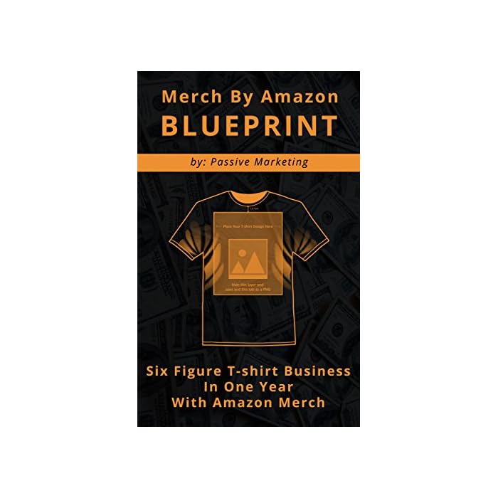 Buy Merch by Amazon Blueprint Six Figure TShirt Business In One Year