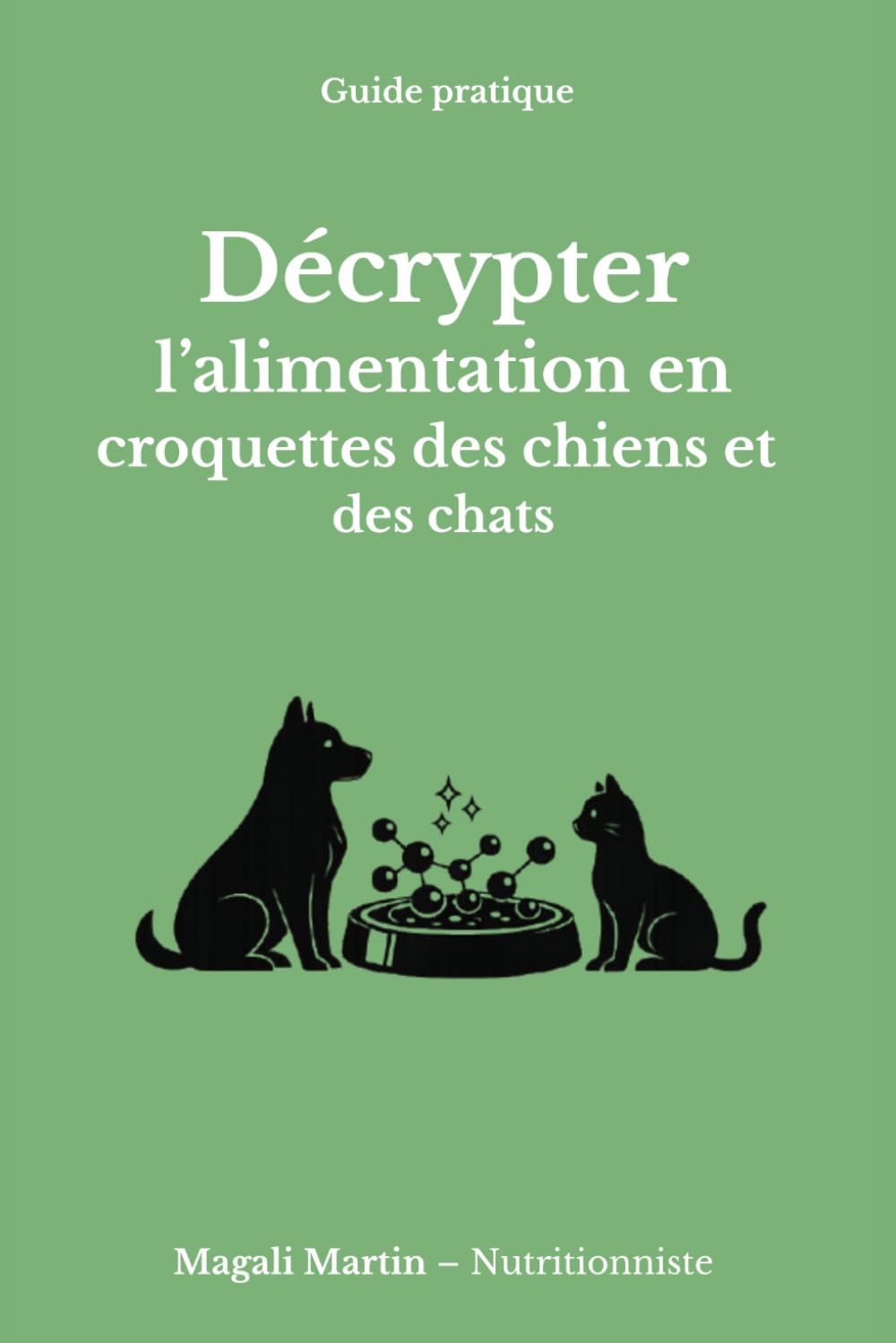 DECRYPTER L’ALIMENTATION EN CROQUETTES DES CHIENS ET DES CHATS