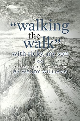 "Walking the Walk" with Ricky, my son: (A story... 1514657945 Book Cover