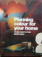 Planning Colour for Your Home: All You Need to Know About Colour (Young color) 0904255026 Book Cover