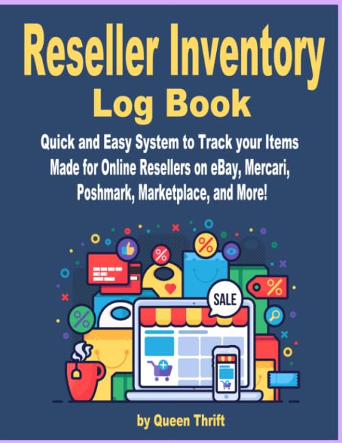 Reseller Inventory Log Book: Fast And Easy System To Keep Track Of Your Inventory Items. Made for...