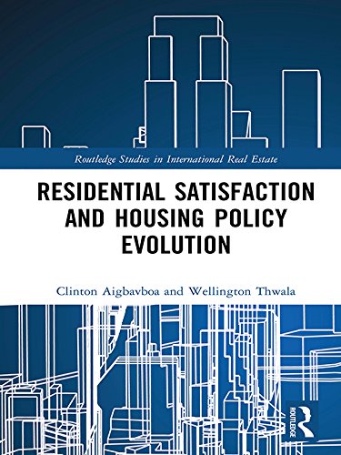 Residential Satisfaction and Housing Policy Evolution (Routledge Studies in International Real Estate)      1st Edition, Kindle Edition