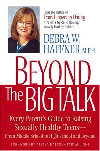 Buy Beyond the Big Talk: Every Parent's Guide to Raising Sexually Healthy Teens, from Middle School to High School and Beyond — BookShops.in