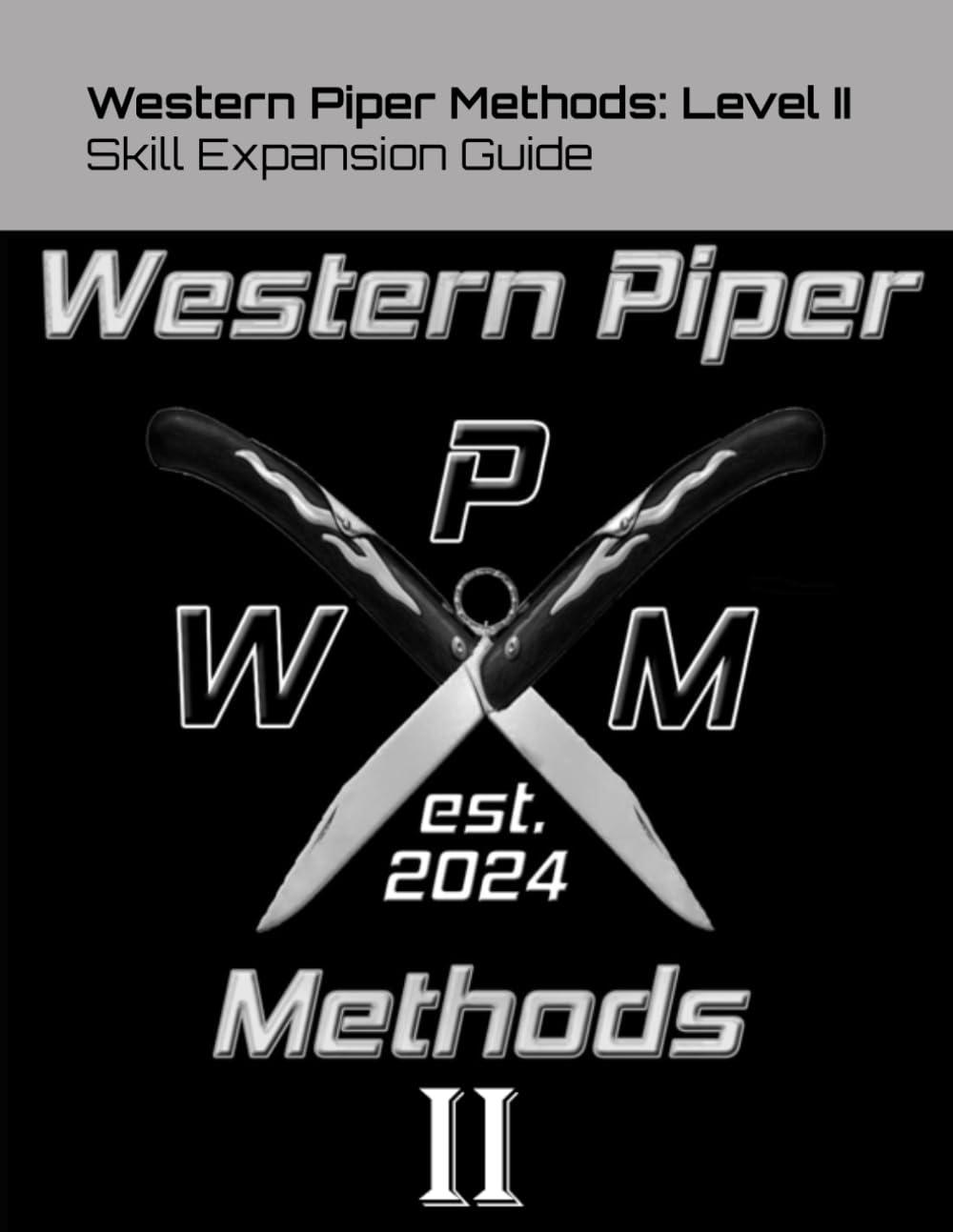 Western Piper Methods: Level II: Skill Expansion Guide