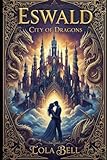 Eswald City of Dragons: Part One