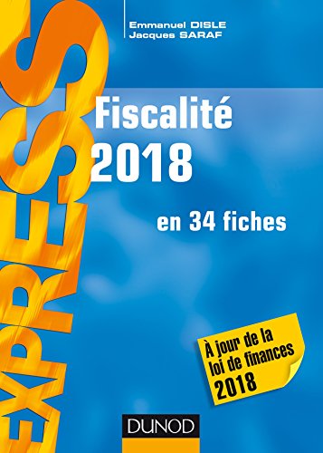 Télécharger Fiscalité 2018 : en 34 fiches - A jour de la loi de finances 2018 (Express) Francais PDF