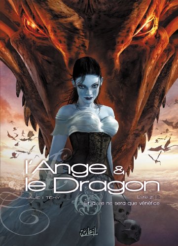 Télécharger L'Ange et le Dragon T02: Et la vie ne sera que vénéfice Livre eBook France
