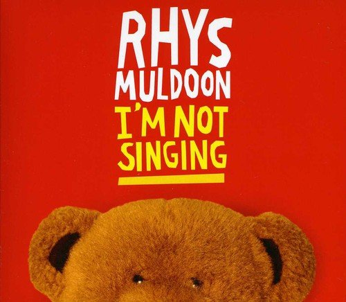 I'm Not Singing [Audio CD] Rhys Muldoon