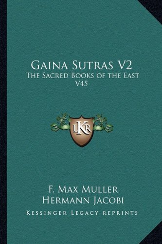 Gaina Sutras V2: The Sacred Books of the East V45