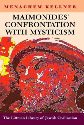 Maimonides' Confrontation with Mysticism (The Littman Library of Jewish Civilization)