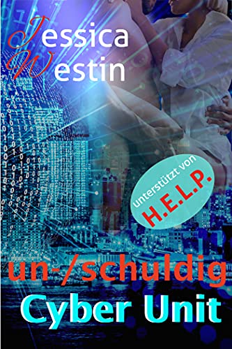 Cyber Unit: un-/schuldig (German Edition)
