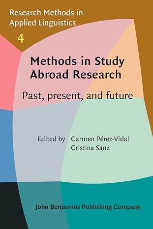 Methods in Study Abroad Research: Past, Present, and Future (Research Methods in Applied Linguistics, 4)-Wow! eBook