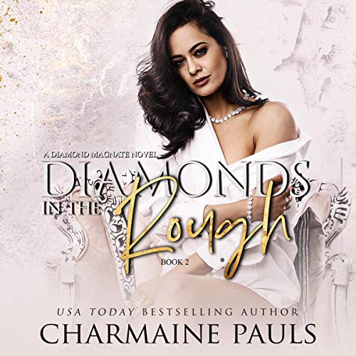 Diamonds in the Rough (A Diamond Magnate Novel) Diamonds