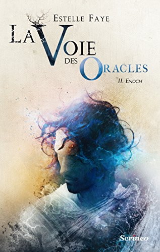 Télécharger La voie des oracles - tome 02 : Enoch Francais PDF