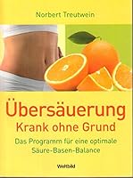 Ubersauerung - Krank ohne Grund Das Programm für eine optimale Saure-Basen-Balance 3828935397 Book Cover