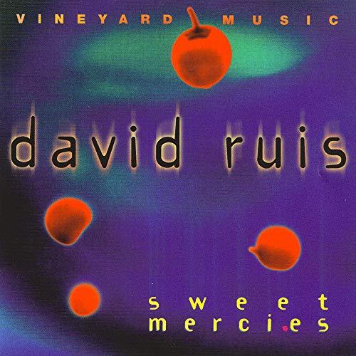 Play Sweet Mercies by David Ruis on Amazon Music