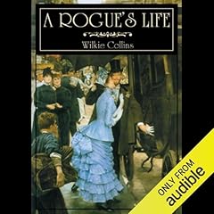 A Rogue's Life Audiolibro Por Wilkie Collins arte de portada