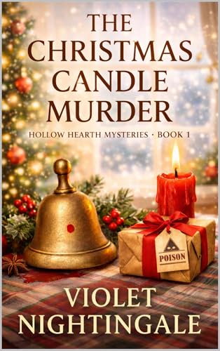 The Christmas Candle Murder: A small-town cozy mystery about a desperate wife, a poisoned holiday gift, and the sleuth who knows stories never match the truth