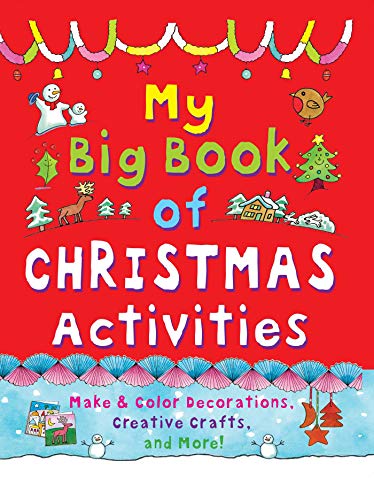 Télécharger My Big Book of Christmas Activities: Make & Color Decorations, Creative Crafts, and More! PDF Ebook En Ligne