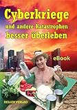 Cyberkriege und andere Katastrophen besser überleben: Das kleine Krisenhandbuch