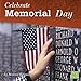 Celebrate Memorial Day (U.S. Holidays)