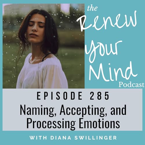 Naming, Accepting, and Processing Your Emotions