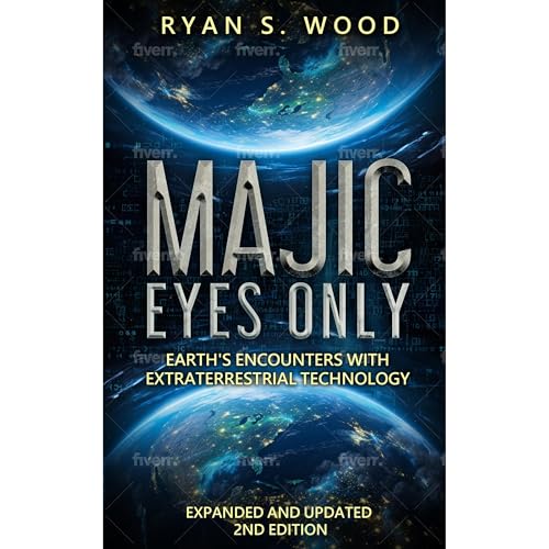 Majic Eyes Only: Earth's Encounters with Extraterrestrial Technology by Ryan S. Wood episode artwork