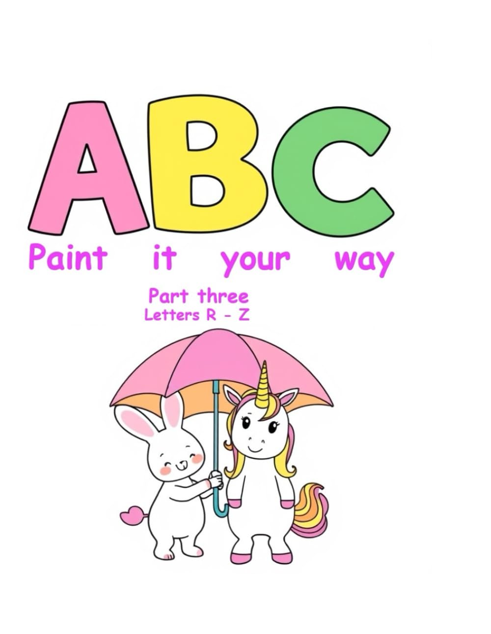 ABC - Paint it your way: part three - letters R-Z