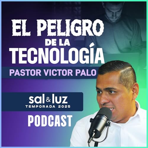 El Peligro de la Tecnolog&iacute;a - Ps. Victor Palo