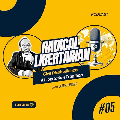 Civil Disobedience: A Libertarian Tradition