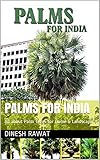 PALMS FOR INDIA: All about Palm Trees for Home & Landscape. (GARDENING)