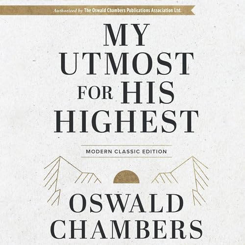 My Utmost for His Highest (Modern Classic Edition) by Oswald Chambers episode artwork