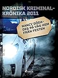 Nancy dödades på väg hem från festen (Nordisk kriminalkrönika 10-talet) (Swedish Edition)