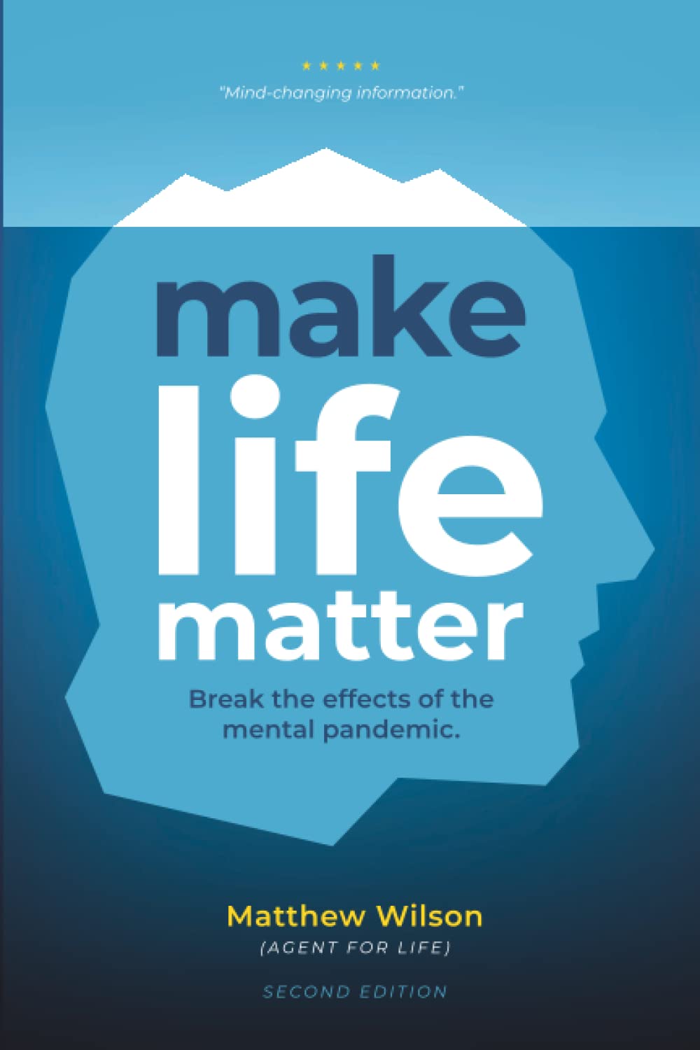 Make Life Matter: Break the Effects of the Mental Pandemic