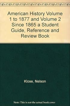 Paperback American History Volume 1 to 1877 and Volume 2 Since 1865 A Student Guide, Reference and Review Book