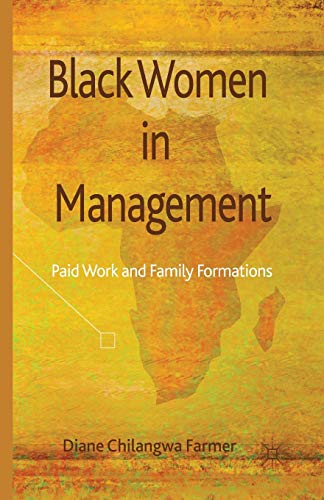 Black Women in Management: Paid Work and Family Formations