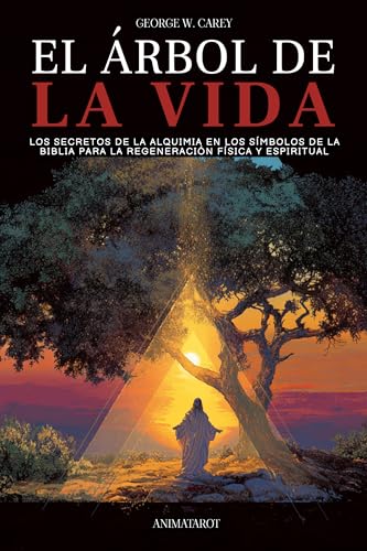 EL ÁRBOL DE LA VIDA: LOS SECRETOS DE LOS SÍMBOLOS DE LA BIBLIA PARA LA REGENERACIÓN FÍSICA Y ESPIRITUAL – LIBRO DE ALQUIMIA (HOMEOPATÍA / BIOQUÍMICA) ESPIRITUAL EL ÁRBOL DE LA VIDA: LOS SECRETOS DE LOS SÍMBOLOS DE LA BIBLIA PARA LA REGENERACIÓN FÍSICA Y ESPIRITUAL – LIBRO DE ALQUIMIA (HOMEOPATÍA / BIOQUÍMICA) ESPIRITUAL