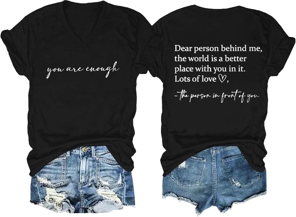 You are Enough Tshirt Dear Person Behind Me Shirt V Neck Mental Health Shirt Women Inspirational Graphic Casual Tops - Image 5