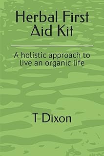 Herbal First Aid Kit: A holistic approach to live an organic life