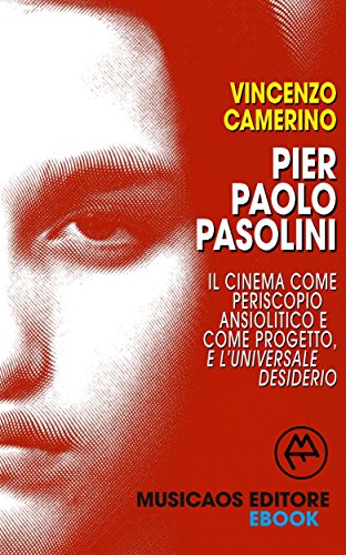 Pier Paolo Pasolini. il cinema come periscopio