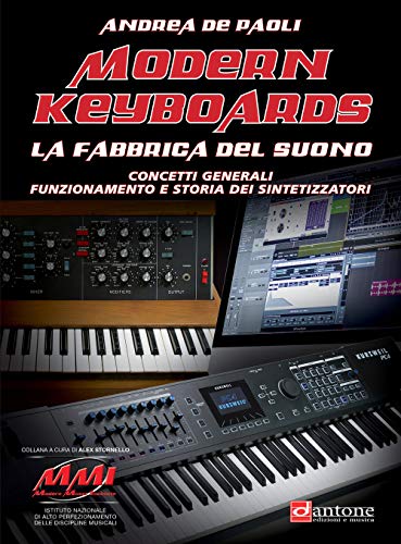 Modern keyboards. La fabbrica del suono. Concetti generali funzionamento e storia dei sintetizzator