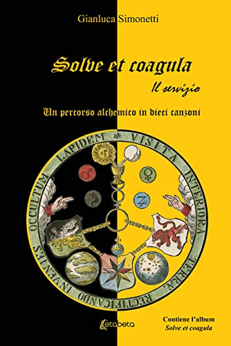  Solve et coagula. Un percorso alchemico in dieci canzoni