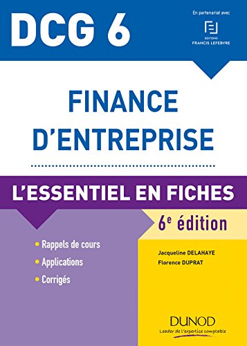 Télécharger DCG 6 - Finance d'entreprise - 6e éd. - L'essentiel en fiches: L'essentiel en fiches Livre eBook France