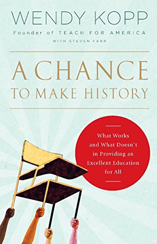 A Chance to Make History: What Works and What Doesn't in Providing an Excellent Education for All