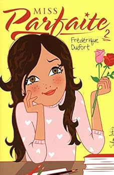 Miss parfaite 02 - Book #2 of the Miss Parfaite